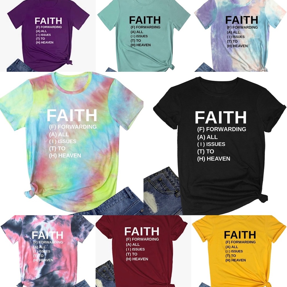 Faith” T-shirt SIZES S-2x 
8 Colors Available